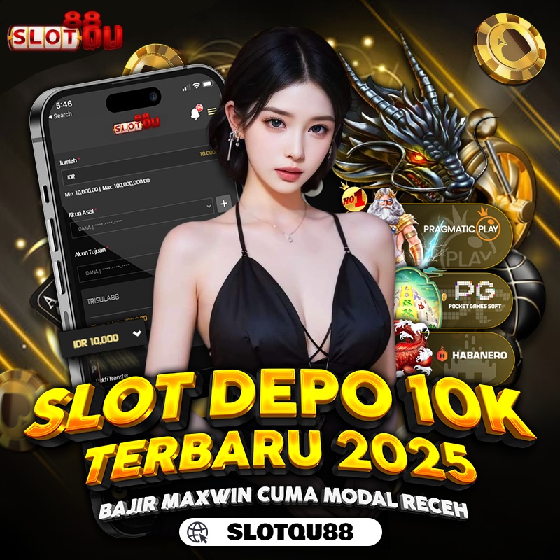 Slot Depo 10k * Situs Link Slot Gacor Server Thailand Konsisten Maxwin Hari Ini