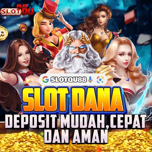 Slot Dana >> Link Situs Gacor Server Slotqu88 Gampang Menang Terbaru 2025